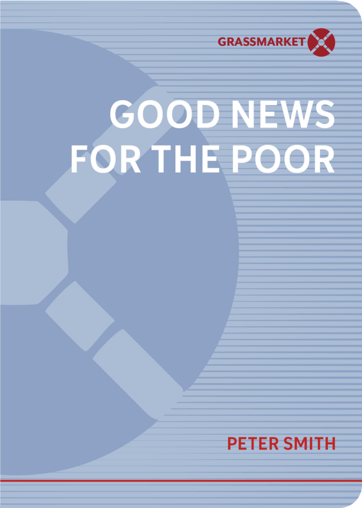 Grassmarket Press Good News for the Poor