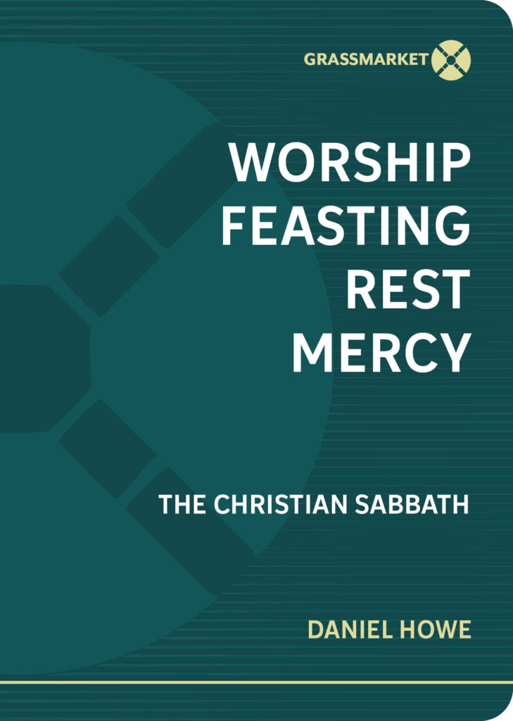 Grassmarket Press Worship Feasting Rest Mercy